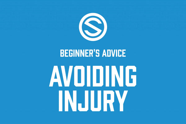 Beginner’s Advice: Avoiding Injury